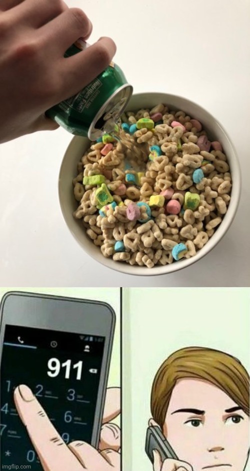 Soda on Lucky Charms | image tagged in calling 911,soda,lucky charms,memes,meme,cursed image | made w/ Imgflip meme maker