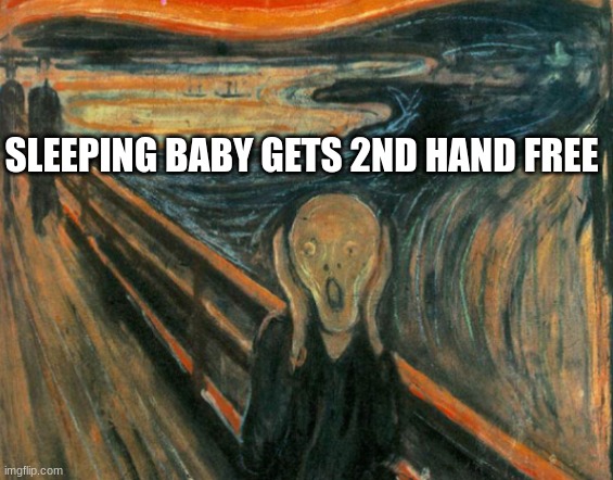 SLEEPING BABY GETS 2ND HAND FREE | image tagged in funny memes,fun,funny meme,parents,parenting,dad joke | made w/ Imgflip meme maker