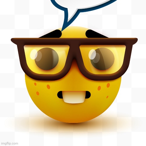 Nerd emoji | image tagged in nerd emoji | made w/ Imgflip meme maker