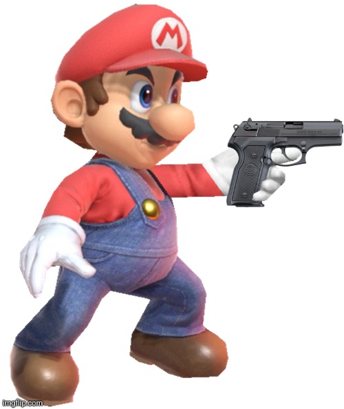 image tagged in mario has a freaking gun | made w/ Imgflip meme maker