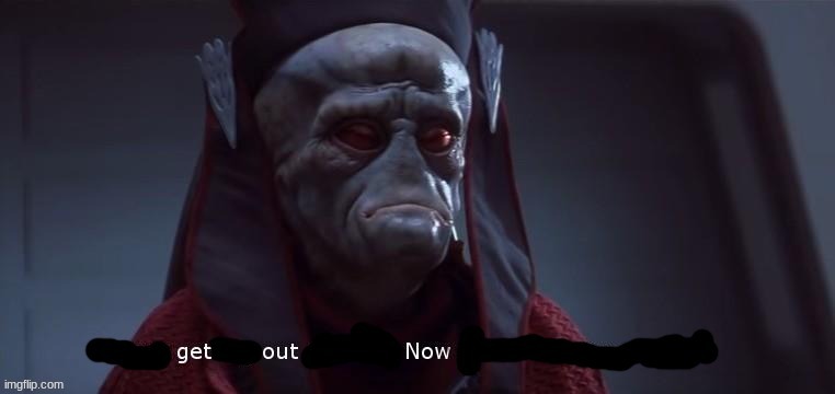 Get out now | image tagged in get out now | made w/ Imgflip meme maker