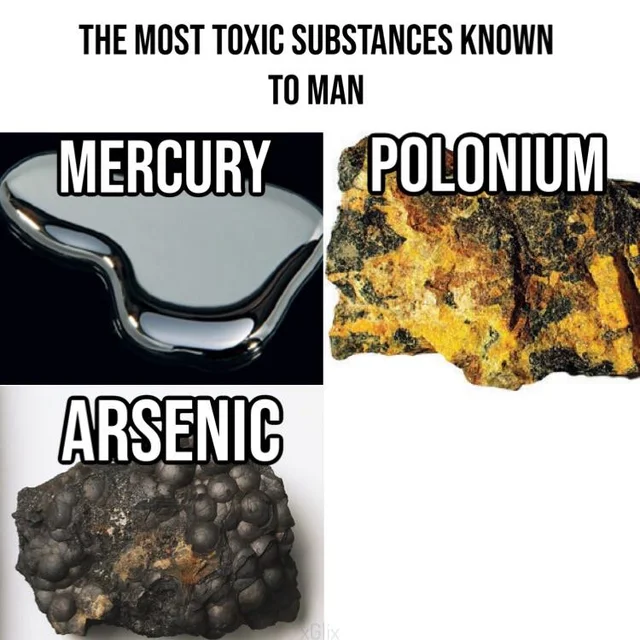 High Quality most toxic substances known to man Blank Meme Template