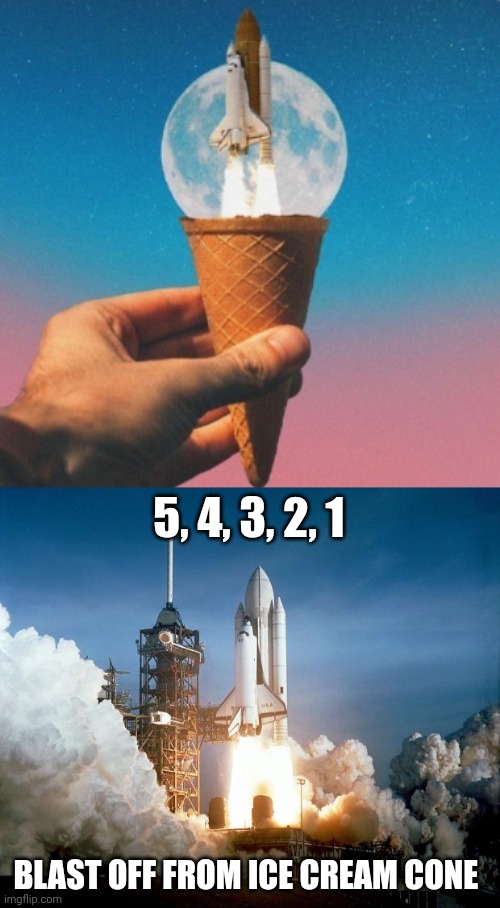 Rocket ice cream cone | 5, 4, 3, 2, 1; BLAST OFF FROM ICE CREAM CONE | image tagged in rocket launch,rocket,ice cream cone,memes,rockets,ice cream | made w/ Imgflip meme maker