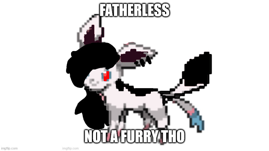 stop hating on furries they didn't do anything | FATHERLESS; NOT A FURRY THO | image tagged in emo sylceon | made w/ Imgflip meme maker