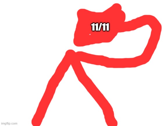 Blank White Template | 11/11 | image tagged in blank white template | made w/ Imgflip meme maker