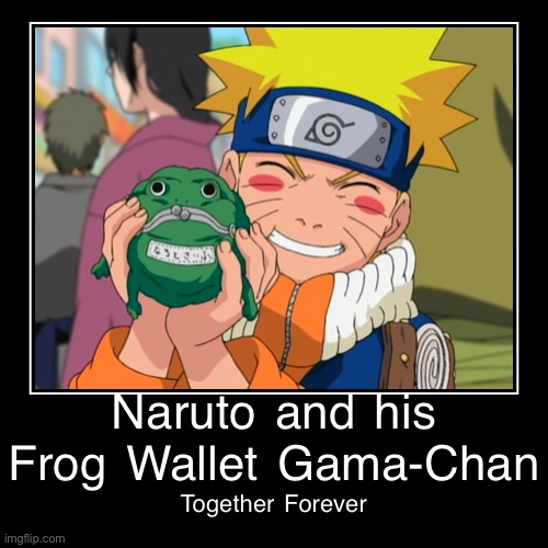 Naruto and his Frog Wallet | image tagged in funny,demotivationals,naruto,memes,frog wallet,naruto shippuden | made w/ Imgflip demotivational maker