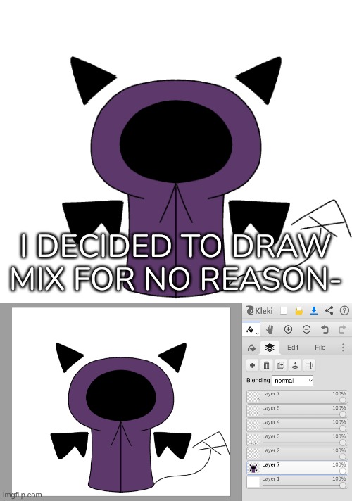[Haha, boredom go brr] | I DECIDED TO DRAW MIX FOR NO REASON- | image tagged in idk,stuff,s o u p,carck | made w/ Imgflip meme maker