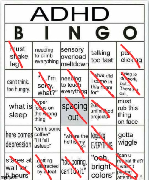 I do infact have ADHD | image tagged in adhd bingo | made w/ Imgflip meme maker