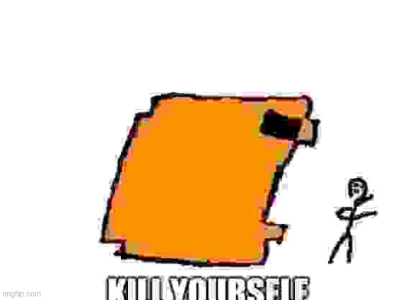 Kill Yourself | made w/ Imgflip meme maker