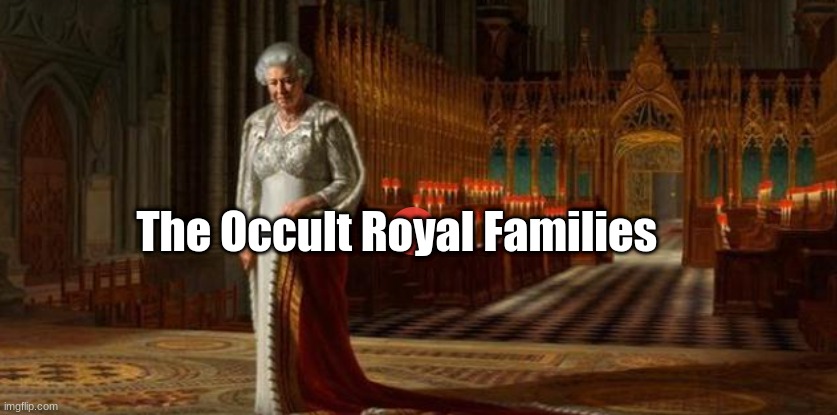 The Occult Royal Families  (Video)