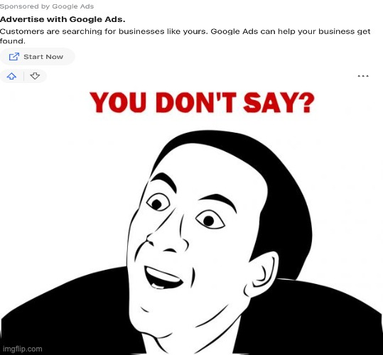 duh | image tagged in memes,you don't say,duh,ad,advertisment,google ads | made w/ Imgflip meme maker