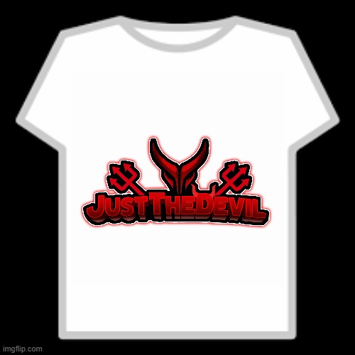 Join My Group JustTheDevil | image tagged in roblox t-shirt | made w/ Imgflip meme maker