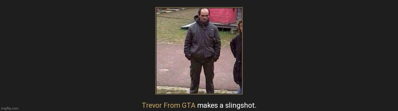 YAY GO TREVOR | made w/ Imgflip meme maker
