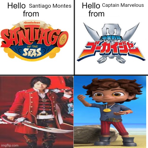 When two pirates meet | Captain Marvelous; Santiago Montes | image tagged in hello person from | made w/ Imgflip meme maker