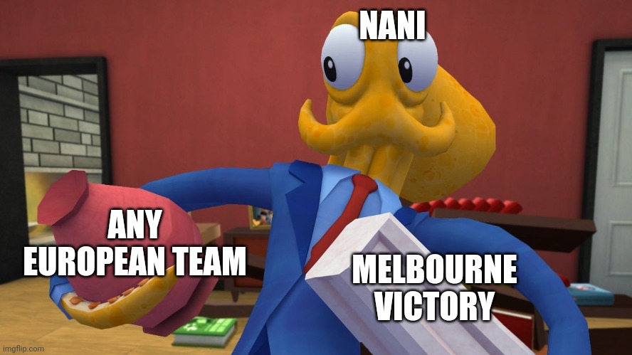 Nani in a nutshell |  NANI; ANY EUROPEAN TEAM; MELBOURNE VICTORY | image tagged in octodad,memes,nani,sports,soccer | made w/ Imgflip meme maker