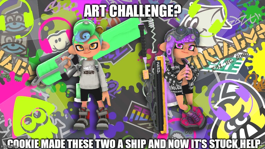 Bonus points: give Noi Ink-tinted goggles (I was blessed by my recent fan art and I wanna see the rest of you guys's styles! HEC | ART CHALLENGE? COOKIE MADE THESE TWO A SHIP AND NOW IT'S STUCK HELP | image tagged in challenge,art,splatoon 2,splatoon | made w/ Imgflip meme maker