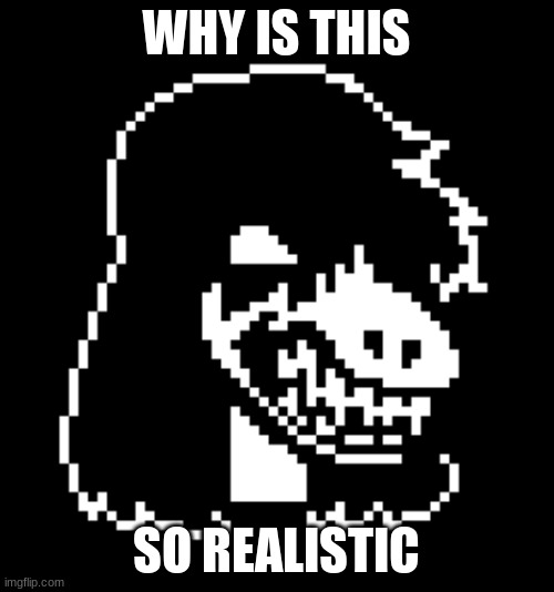 Susie Deltarune | WHY IS THIS SO REALISTIC | image tagged in susie deltarune | made w/ Imgflip meme maker