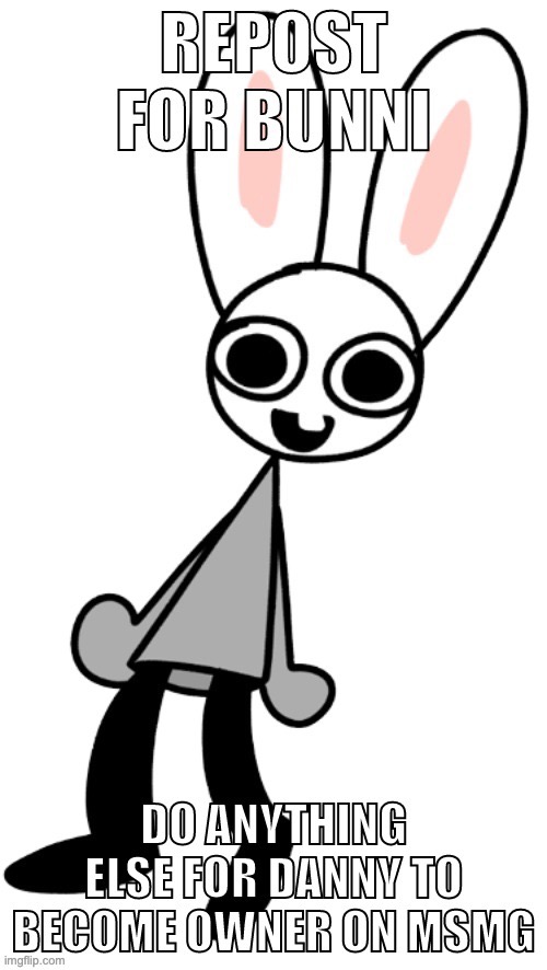 didnt really want bunni but couldn't not repost | made w/ Imgflip meme maker