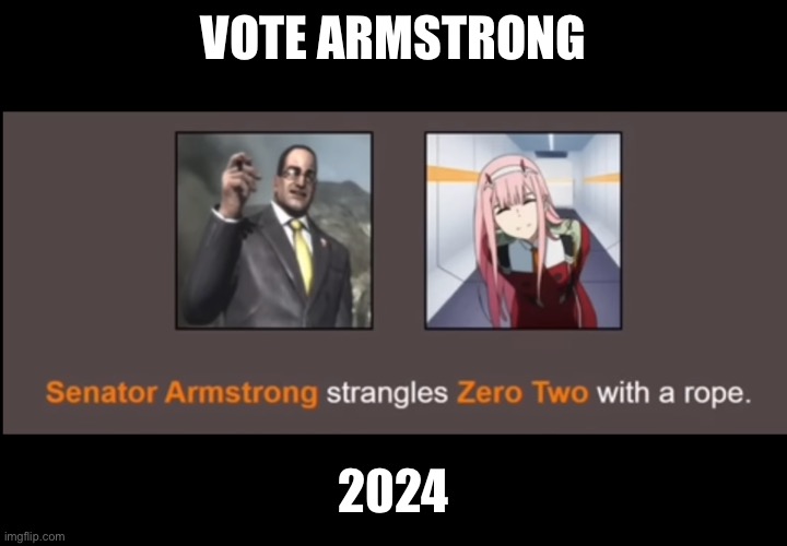  VOTE ARMSTRONG; 2024 | made w/ Imgflip meme maker