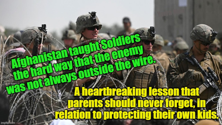 Protecting children | Yarra Man; Afghanistan taught Soldiers the hard way that the enemy was not always outside the wire. A heartbreaking lesson that parents should never forget, in relation to protecting their own kids. | image tagged in paedophiles,church,priests | made w/ Imgflip meme maker
