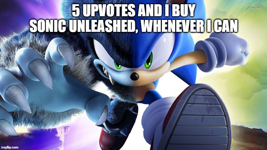 It's Morbin' Time. | 5 UPVOTES AND I BUY SONIC UNLEASHED, WHENEVER I CAN | image tagged in it's morbin' time | made w/ Imgflip meme maker