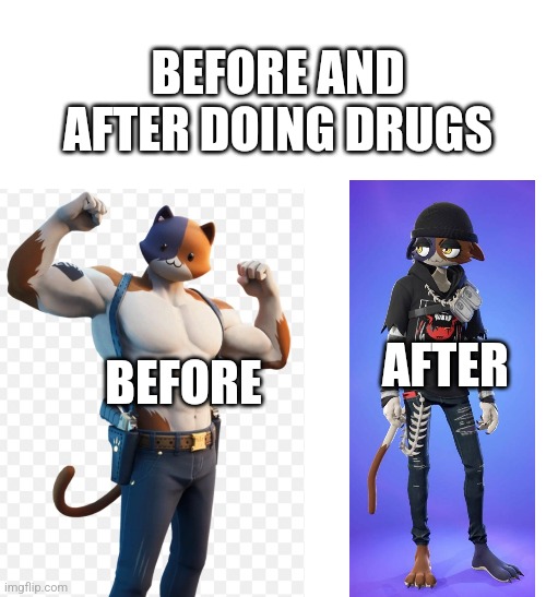 BEFORE AND AFTER DOING DRUGS; AFTER; BEFORE | image tagged in blank white template | made w/ Imgflip meme maker