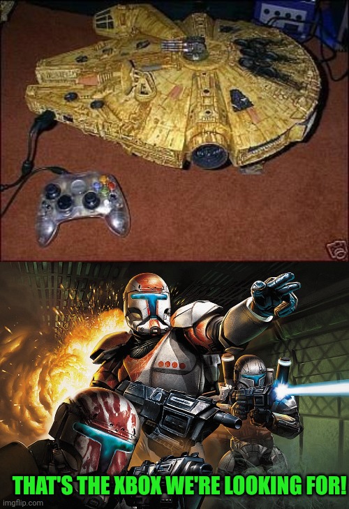 THAT'S THE XBOX WE'RE LOOKING FOR! | image tagged in star wars,xbox,millennium falcon | made w/ Imgflip meme maker