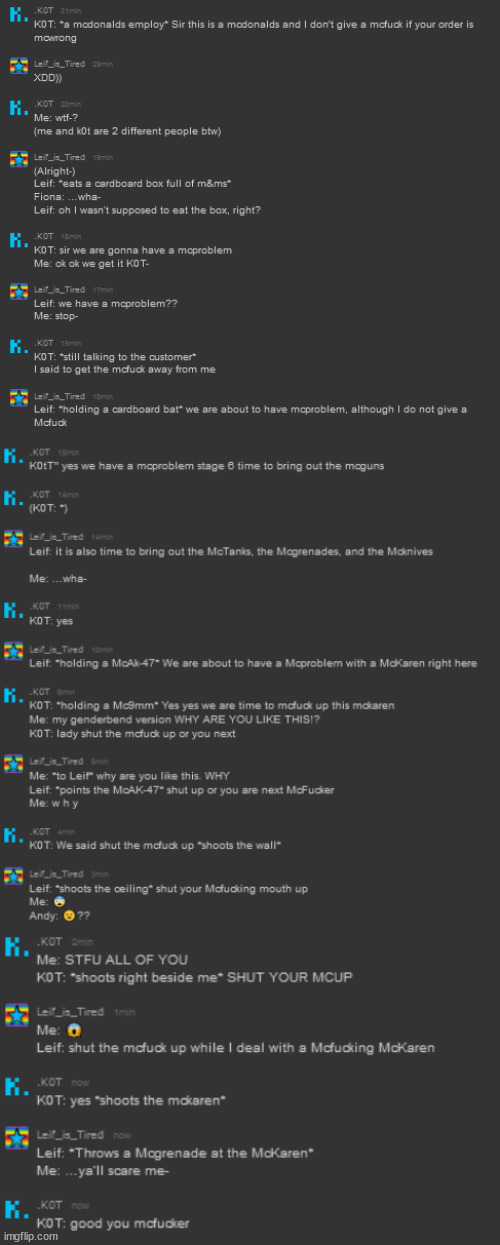 The entire thing (Note: K0T is just like an oc of mine so) | made w/ Imgflip meme maker