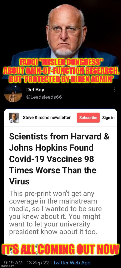 All their lies are getting exposed...  yep... never trust the 'on the take science' | FAUCI "MISLED CONGRESS" ABOUT GAIN-OF-FUNCTION RESEARCH, BUT 'PROTECTED BY BIDEN ADMIN'; IT'S ALL COMING OUT NOW | image tagged in covid,lies,media lies | made w/ Imgflip meme maker