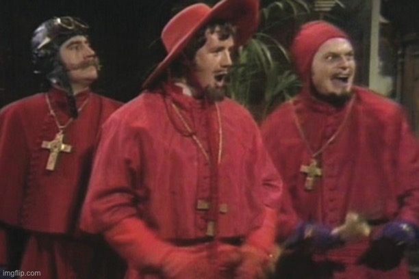 no one expects the spanish inquisition | image tagged in no one expects the spanish inquisition | made w/ Imgflip meme maker