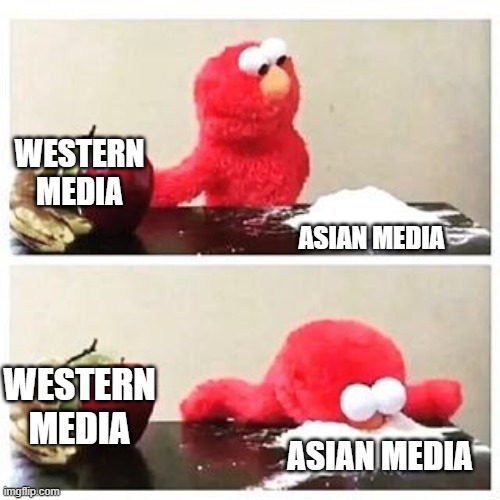 asian media | WESTERN MEDIA; ASIAN MEDIA; WESTERN MEDIA; ASIAN MEDIA | image tagged in elmo cocaine,western media,asian media | made w/ Imgflip meme maker