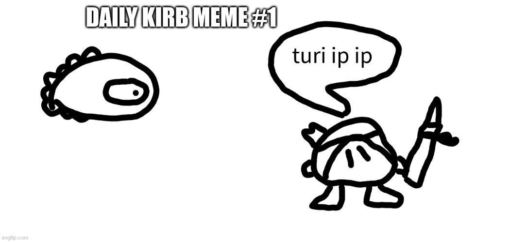 DAILY KIRB MEME #1 | made w/ Imgflip meme maker