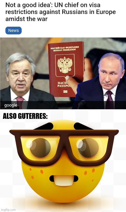 ALSO GUTERRES: | image tagged in united nations,russia,ukraine,ban,memes | made w/ Imgflip meme maker