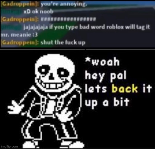 HE BYPASSED THE FILTER | image tagged in woah hey pal lets back it up a bit,memes,funny,roblox,cake | made w/ Imgflip meme maker
