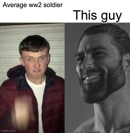 Average ww2 soldier This guy | image tagged in average fan vs average enjoyer | made w/ Imgflip meme maker