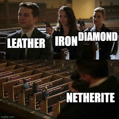 Armor | LEATHER; DIAMOND; IRON; NETHERITE | image tagged in stick up | made w/ Imgflip meme maker