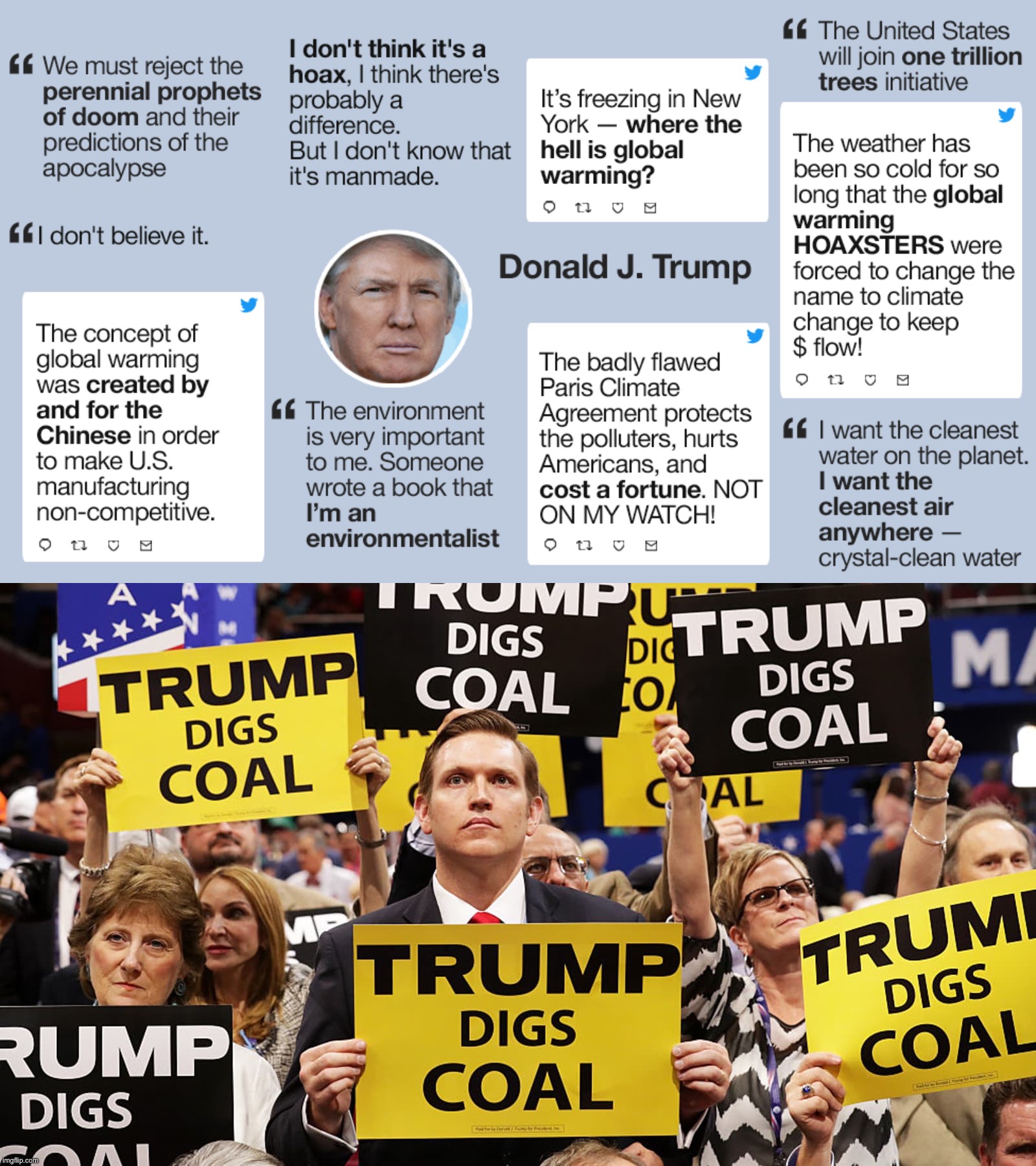 You can support the environment WITHOUT supporting the Leftist globalist fear agenda. Something libtrads will never understand. | image tagged in donald trump climate tweets,trump digs coal,climate,change,is,hoax | made w/ Imgflip meme maker