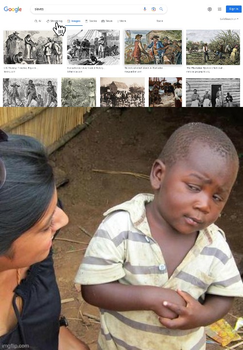 slave trade 2022 | image tagged in memes,third world skeptical kid | made w/ Imgflip meme maker