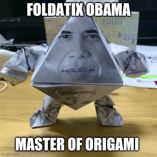 Obama takes the stand | FOLDATIX OBAMA; MASTER OF ORIGAMI | image tagged in boss,new boss man | made w/ Imgflip meme maker