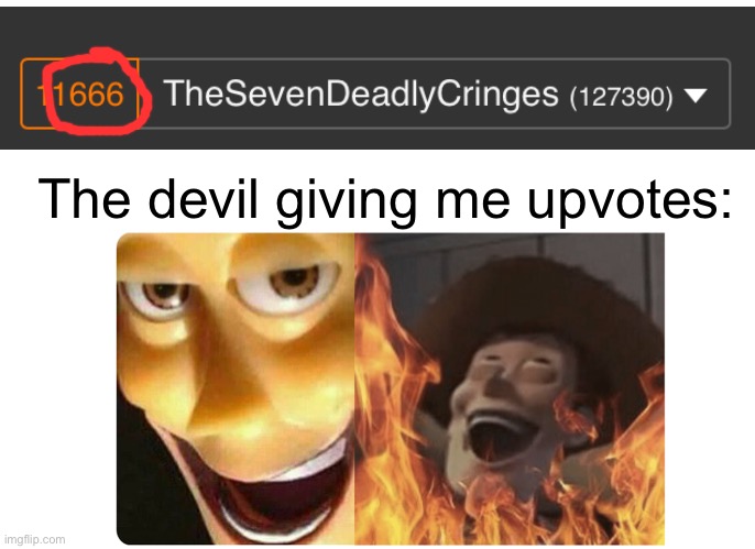 Uh oh— |  The devil giving me upvotes: | image tagged in satanic woody | made w/ Imgflip meme maker