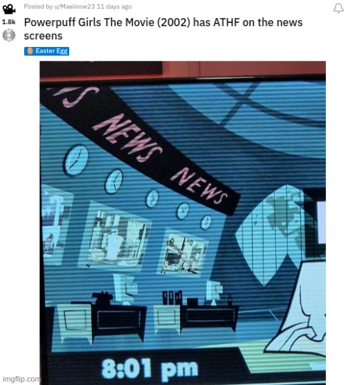 the cartoon network cinematic universe has been confirmed | image tagged in memes,funny,powerpuff girls,aqua teen hunger force,easter egg,the more you know | made w/ Imgflip meme maker