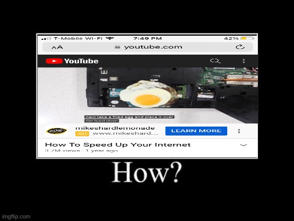 How to speed up your internet | image tagged in cursed,cursed image,image,how to speed up your internet | made w/ Imgflip meme maker