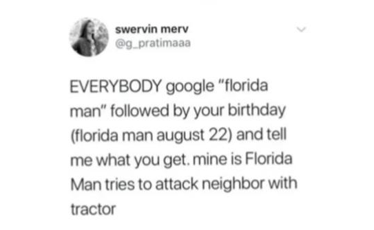 Everybody google Florida Man followed by your birthday Blank Meme Template