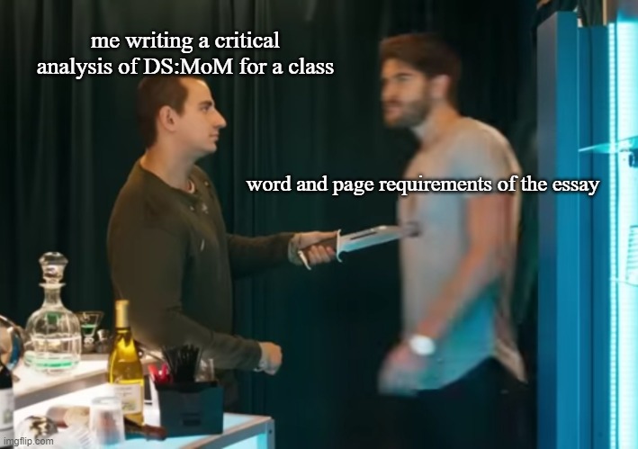 how do i keep doing this to myself | me writing a critical analysis of DS:MoM for a class; word and page requirements of the essay | image tagged in the most casual knifing,multiverse of madness,high school | made w/ Imgflip meme maker