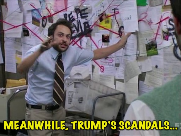 Me trying to explain... | MEANWHILE, TRUMP'S SCANDALS... | image tagged in me trying to explain | made w/ Imgflip meme maker