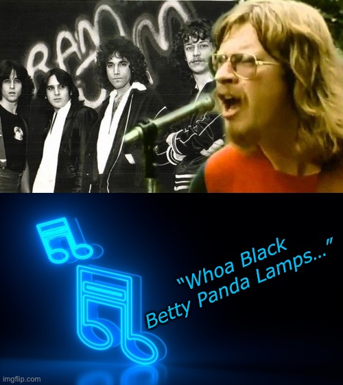 “Whoa Black Betty Panda Lamps…” | made w/ Imgflip meme maker