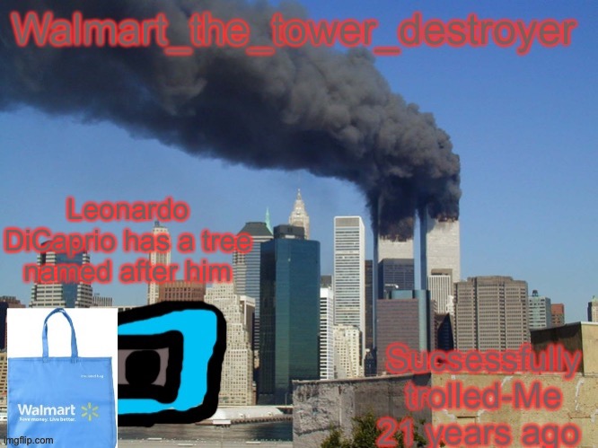 Leonardo DiCaprio has a tree  named after him | image tagged in 911 temp | made w/ Imgflip meme maker