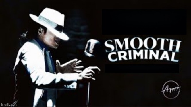 Smooth criminal blank | image tagged in smooth criminal blank | made w/ Imgflip meme maker