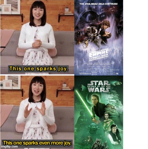 Return of the jedi > Empire strikes back | image tagged in star wars,the empire strikes back,return of the jedi,this one sparks joy | made w/ Imgflip meme maker