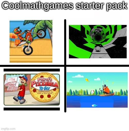 Coolmathgames will never die! | Coolmathgames starter pack | image tagged in memes,blank starter pack | made w/ Imgflip meme maker